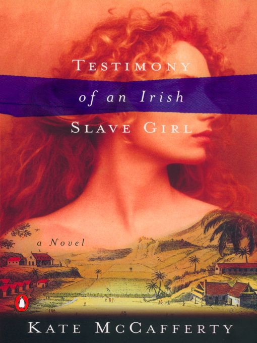 Title details for Testimony of an Irish Slave Girl by Kate McCafferty - Available